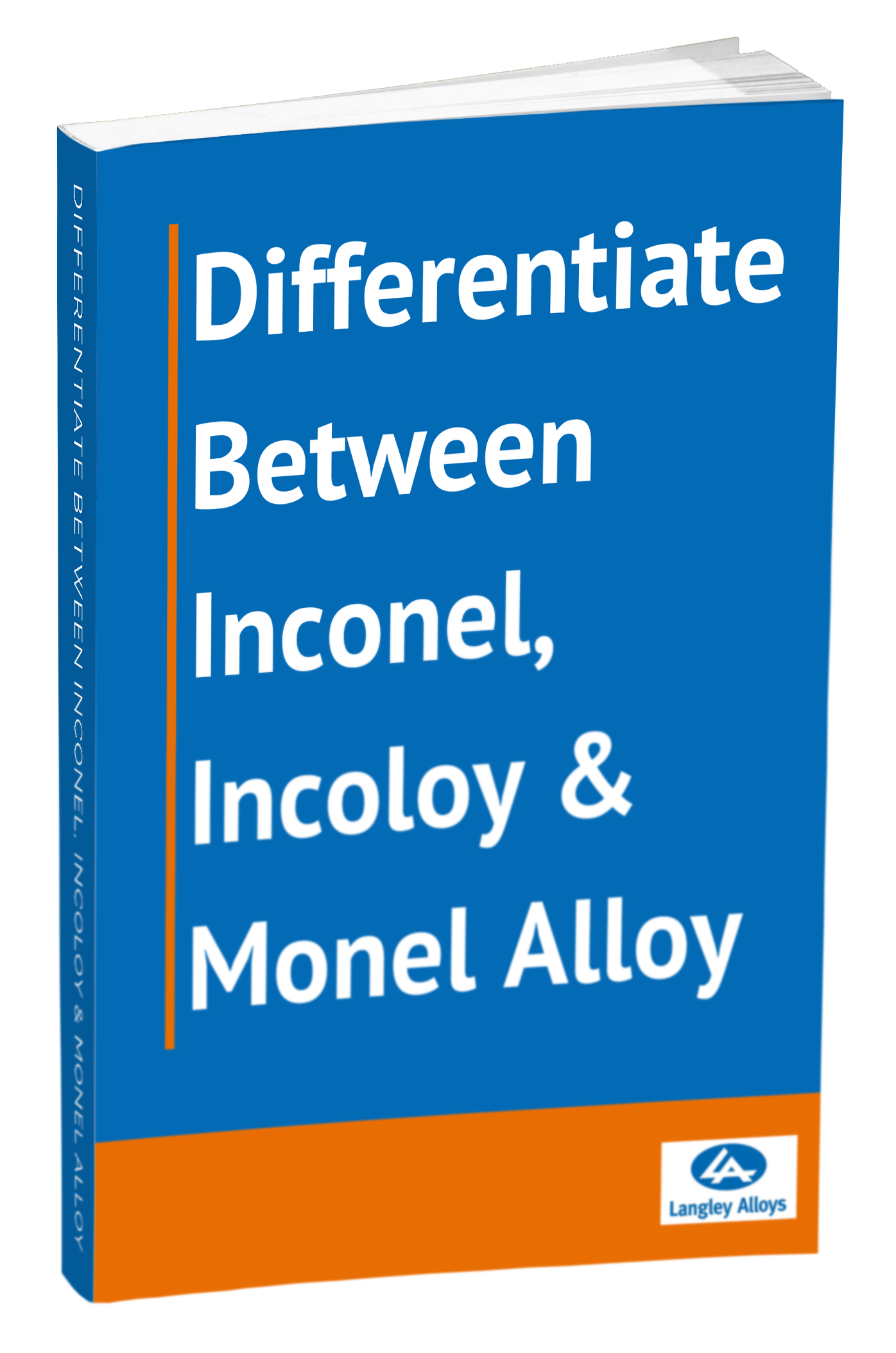 Langley Alloys - Differentiate between Inconel, Incoloy & Monel Alloy B